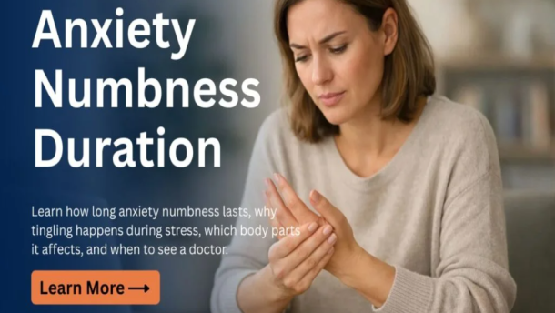 How Long Does Anxiety Numbness Last