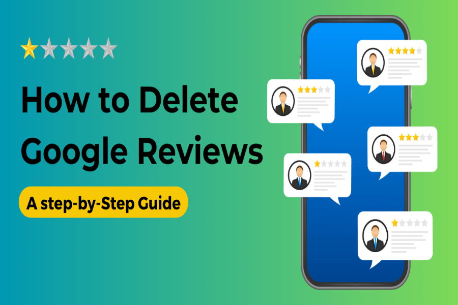 How to Remove Bad Reviews from Google